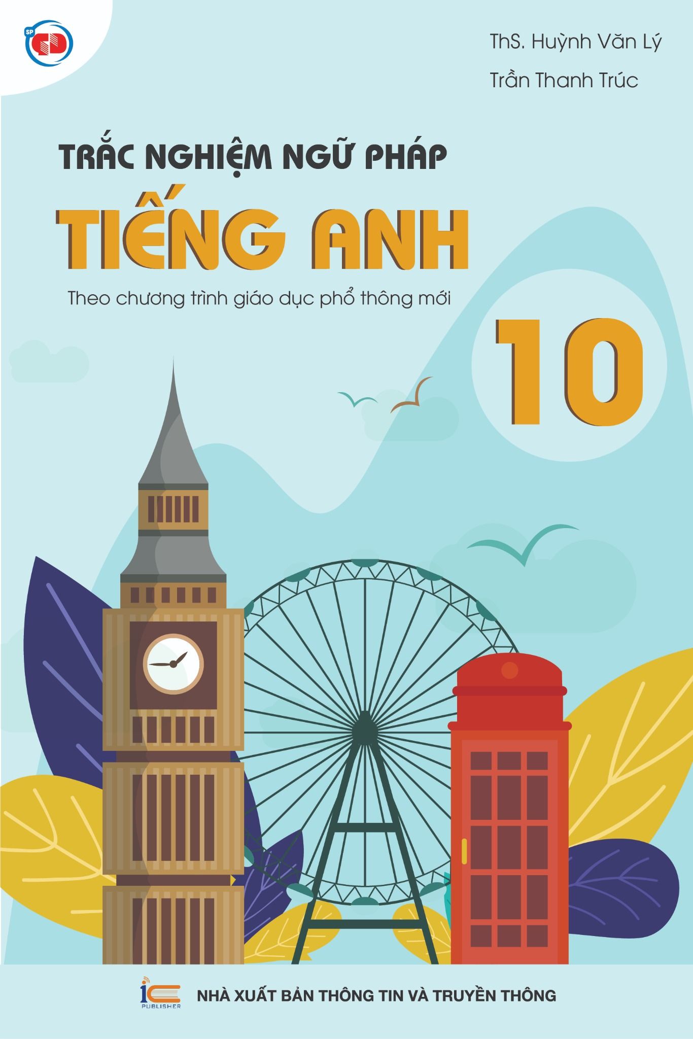  TIẾNG ANH 10: TRẢI NGHIỆM NGỮ PHÁP TIẾNG ANH 10 