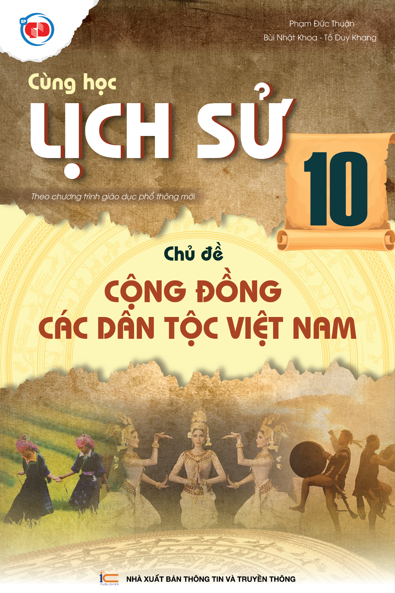  LỊCH SỬ LỚP 10: CHỦ ĐỀ CỘNG ĐỒNG CÁC DÂN TỘC VIỆT NAM 