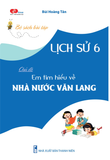  Em tìm hiểu về: NHÀ NƯỚC VĂN LANG 