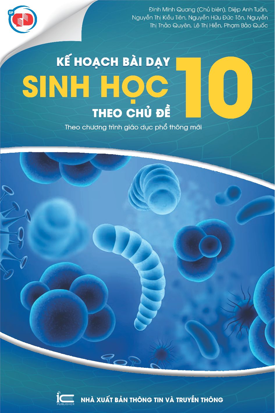  SINH HỌC LỚP 10: KẾ HOẠCH GIẢNG DẠY SINH HỌC THEO CHỦ ĐỀ 