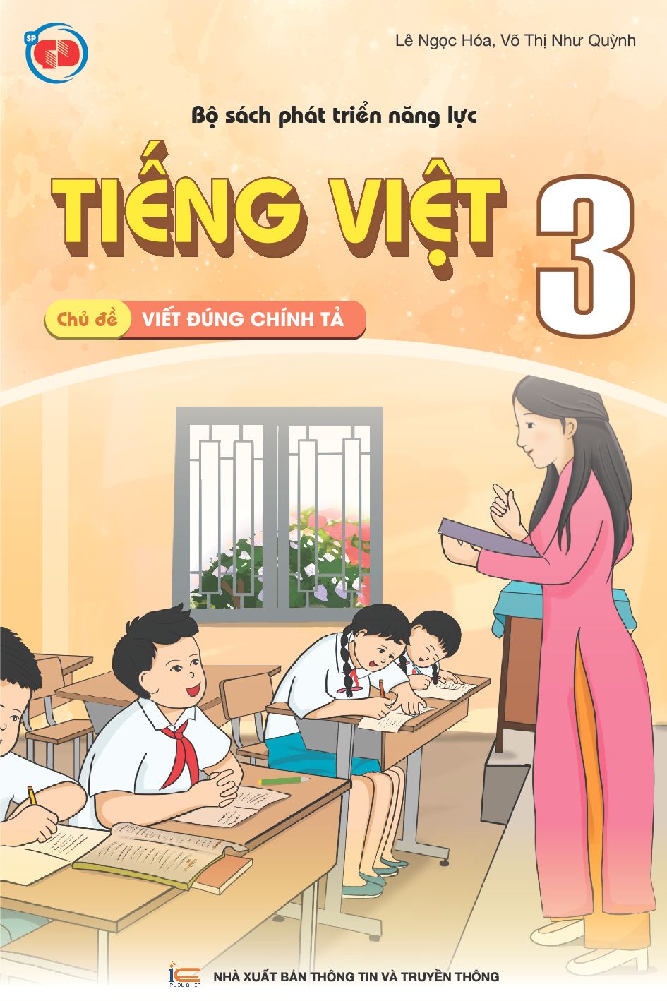  TIẾNG VIỆT 3: CHỦ ĐỀ VIẾT ĐÚNG CHÍNH TẢ 