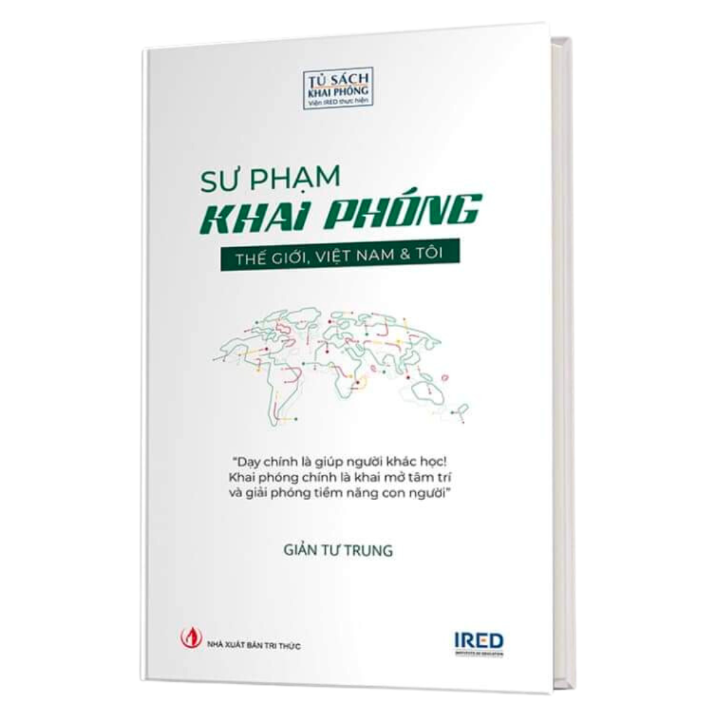 Sư Phạm Khai Phóng - Thế giới, Việt Nam và tôi