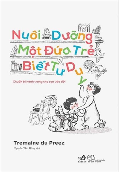 Nuôi Dưỡng Một Đứa Trẻ Biết Tư Duy