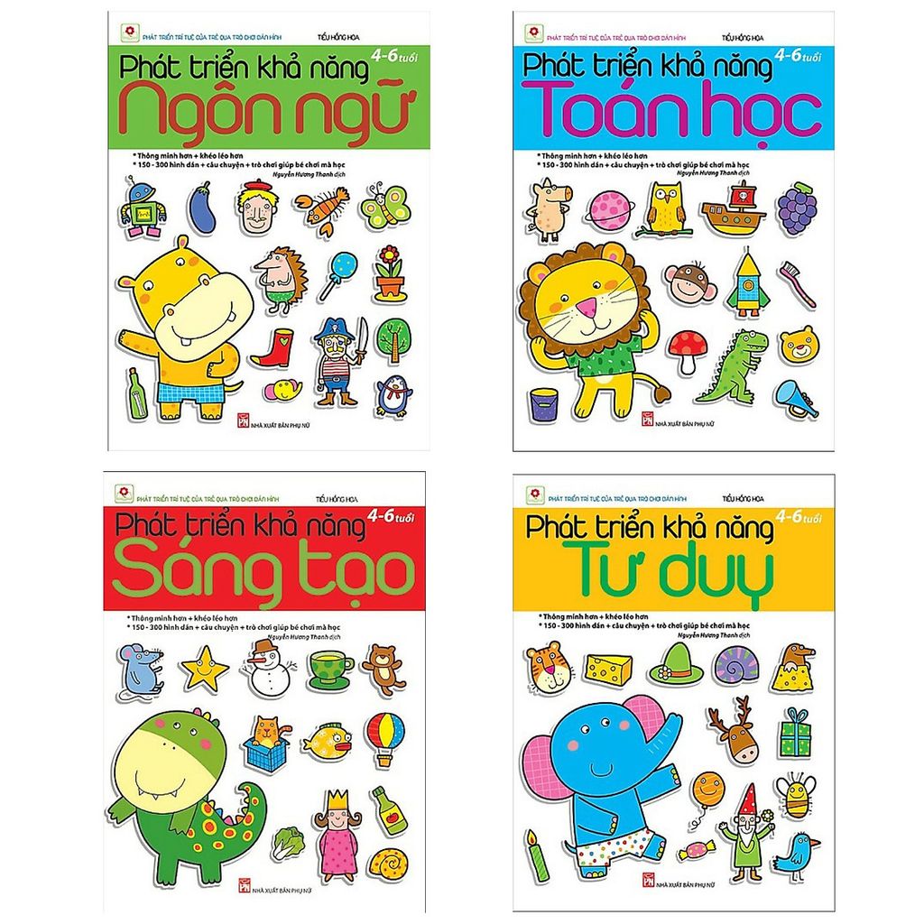 Bộ Sách Giúp Phát Triển Khả Năng Qua Trò Chơi Dán Hình cho bé từ 4 đến 6 tuổi: Sáng Tạo + Tư Duy + Ngôn Ngữ + Toán Học