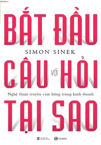 Bắt Đầu Với Câu Hỏi Tại Sao?