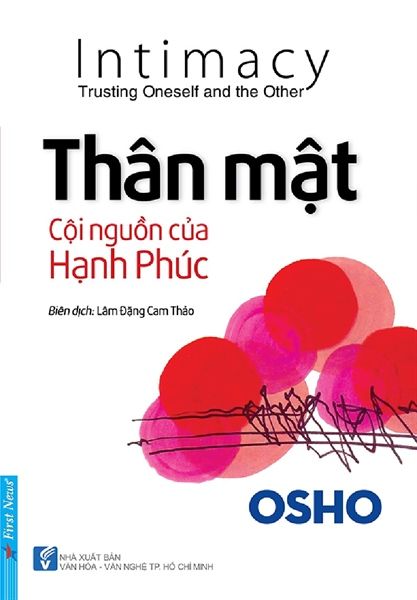 Osho - Thân Mật - Cội Nguồn Của Hạnh Phúc