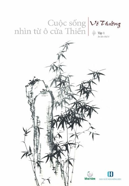 Cuộc Sống Nhìn Từ Ô Cửa Thiền - Tập 1