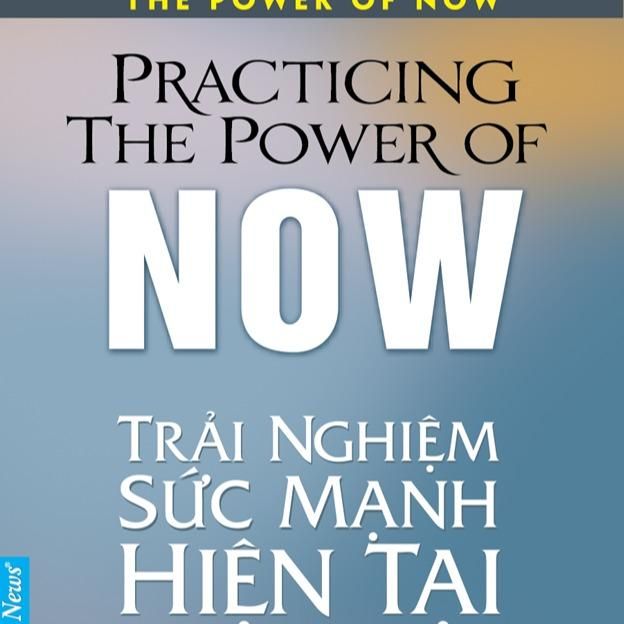 Trải Nghiệm Sức Mạnh Hiện Tại - Eckhart Tolle