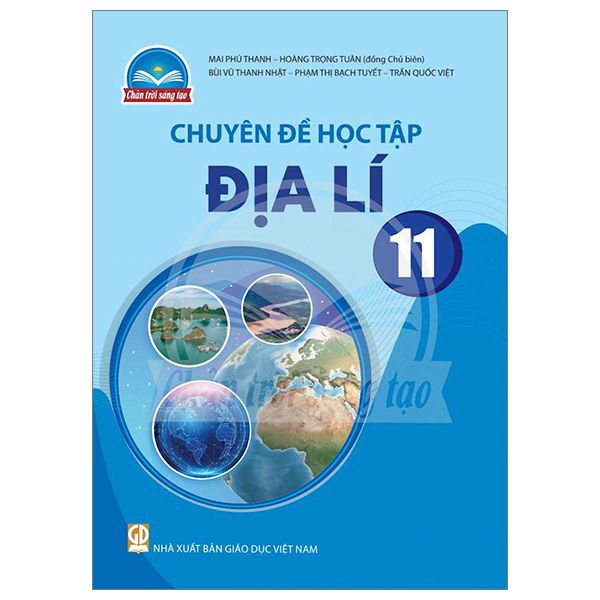 CHUYÊN ĐỀ HỌC TẬP ĐỊA LÍ 11 (CHÂN TRỜI SÁNG TẠO)