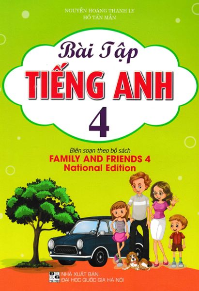 BÀI TẬP TIẾNG ANH 4 (FAMILY AND FRIENDS 4 - NATIONAL EDITION)