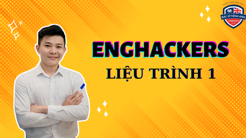  KHÓA HỌC  ENGHACKERS 