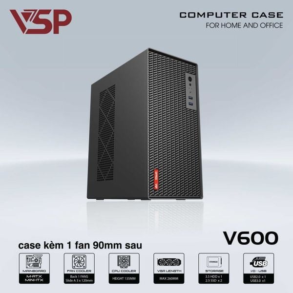  Thùng máy văn phòng VSP V600 | Kèm sẵn 1 fan 90mm, thép 0.8mm 