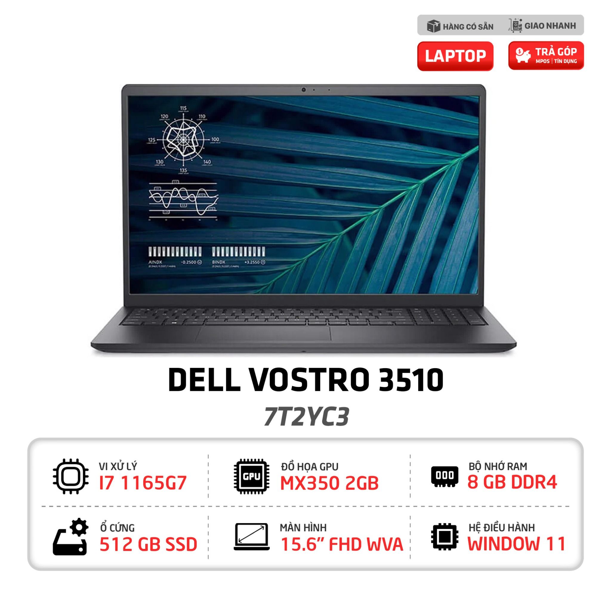 Laptop Dell Vostro 3510 7T2YC3 I7-1165G7 | 8GB | 512GB SSD | NVIDIA GeForce MX350 | 15.6″ FHD | Win 11 + office (Đen)