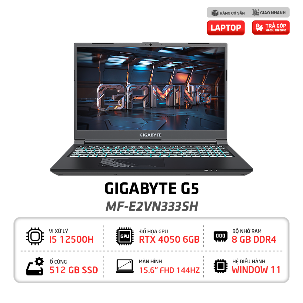 Laptop Gaming Gigabyte G5 MF E2VN333SH Core i5-12500H | Ram 8GB | 512GB SSD | 15.6 inch FHD | RTX 4050 6GB | Win 11 (Đen)