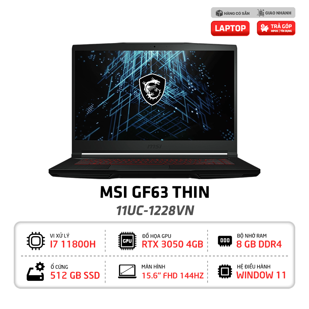 Laptop Gaming MSI GF63 Thin 11UC - 1228VN i7-11800H | 8GB Ram | 512GB | RTX3050 Max Q | 15.6 inch FHD 144HZ | Win 11 (Đen)