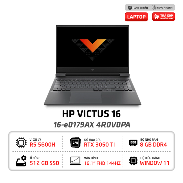  Laptop HP Victus 16-e0179AX 4R0V0PA R5-5600H | 8GB | 512GB | GeForce RTX 3050Ti 4GB | 16.1 inch FHD 144Hz | Win 11 | Đen 