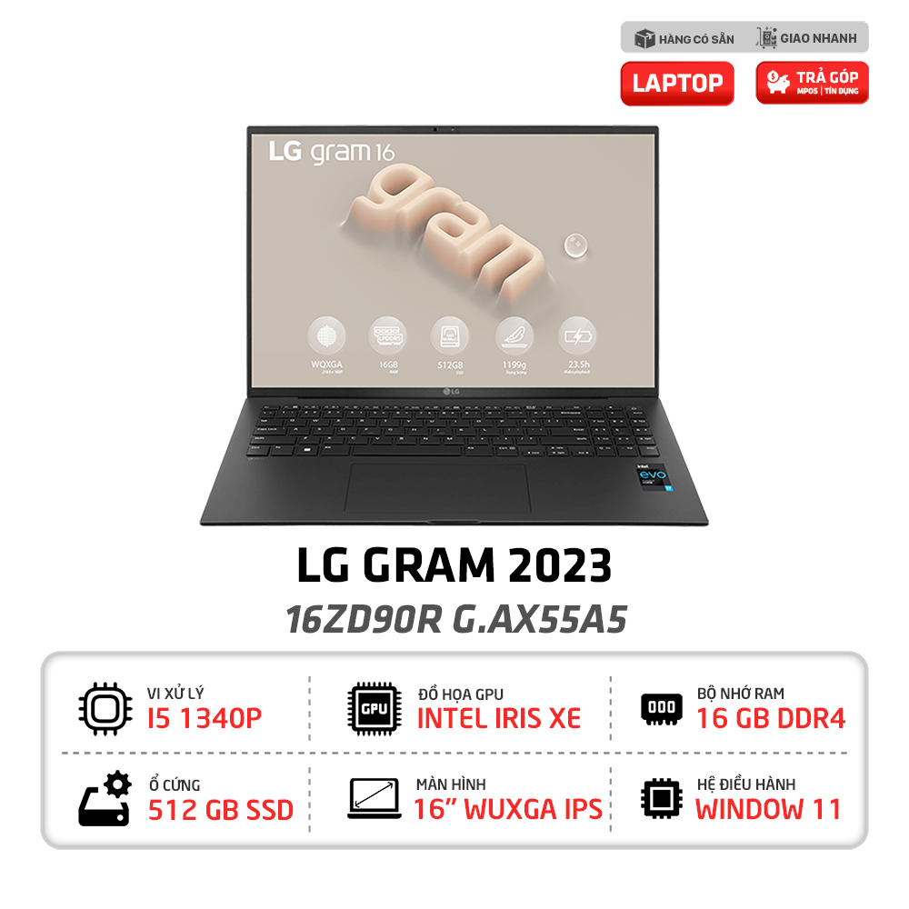 Laptop văn phòng LG Gram 2023 16ZD90R G.AX55A5 (i5 1340P Gen13, 16GB, 512GB, Đen)
