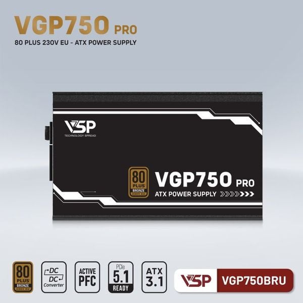  Nguồn máy tính Vsp Vgp 750W Pro Bronze Atxb.1 Pcie5.1 (230V) | Non Modular, ATX 