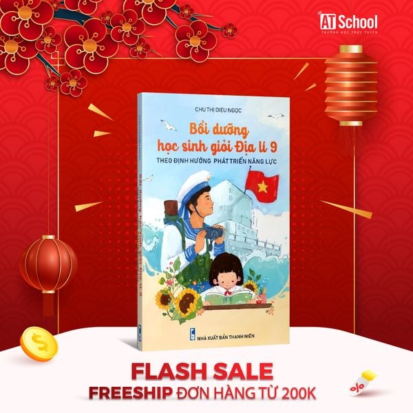  BỒI DƯỠNG HỌC SINH GIỎI ĐỊA LÍ 9 (2023) 