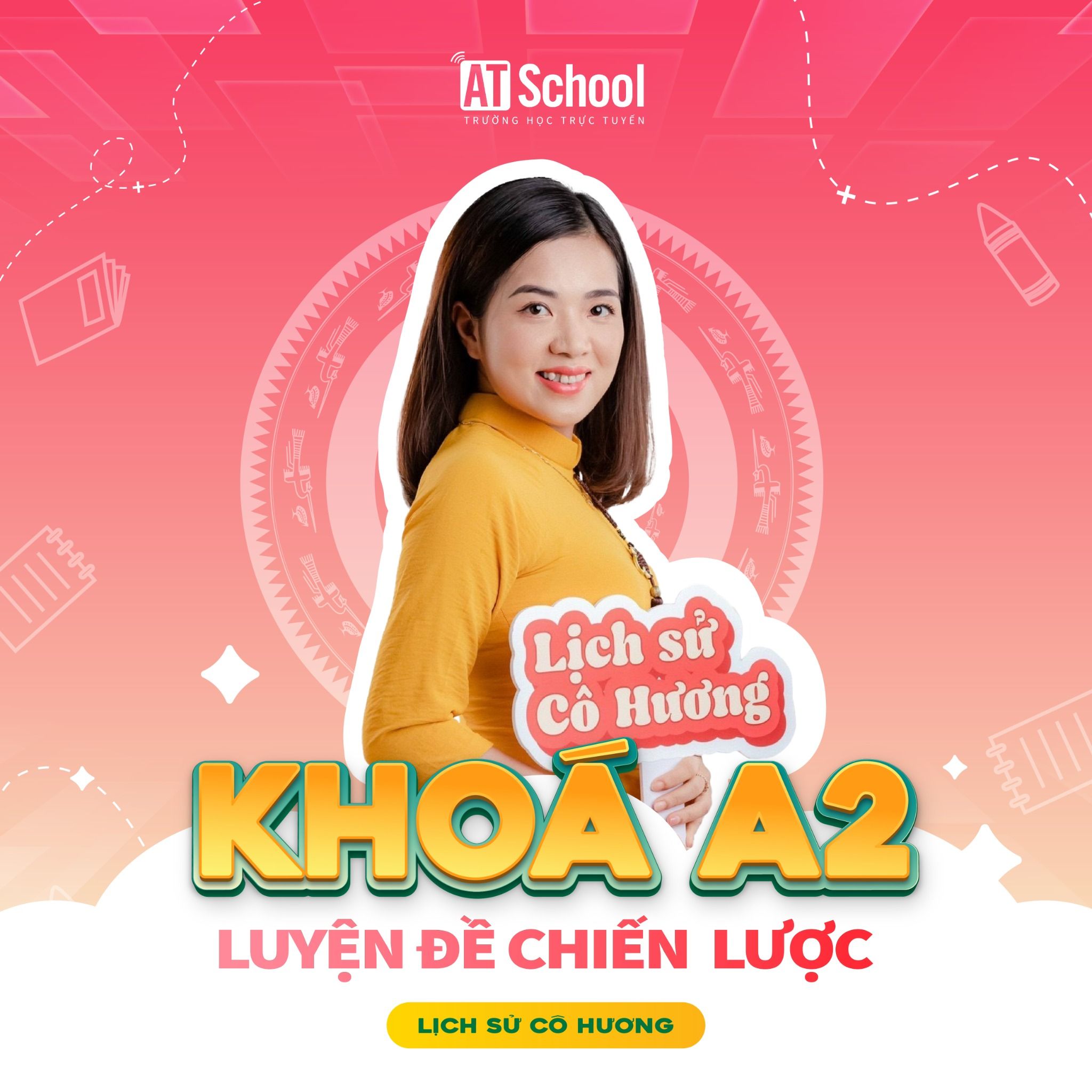  KHOÁ A2: LUYỆN ĐỀ CHIẾN LƯỢC 2025 - MÔN LỊCH SỬ 