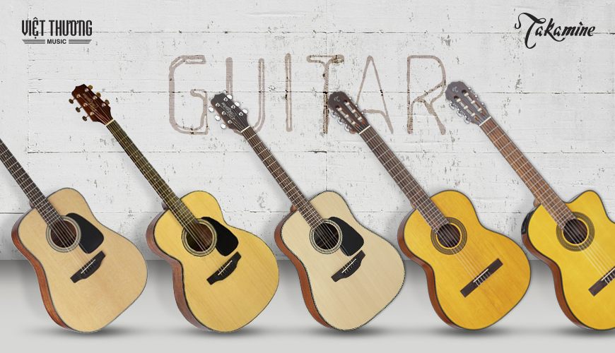 Bảng giá guitar takamine mới nhất 2019 tại Việt thương music