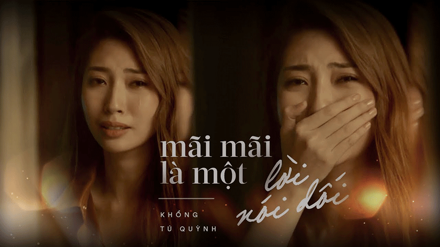 Mãi mãi là một lời nói dối là bản HIT đánh dấu sự trở lại của nữ ca sĩ Kh��ng Tú Quỳnh trên thị trường nhạc Vpop