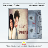  Băng Cassette Song Ca Tuấn Vũ – Giao Linh | Nhạc Vàng Trữ Tình | 90 Phút (Thâu Băng Theo Yêu Cầu) 