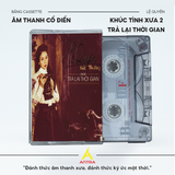  Băng Cassette Lệ Quyên 90 Phút – Khúc Nhạc Xưa 1, 2, 3 | Bộ Sưu Tập Đặc Biệt, Cop Nhạc Theo Yêu Cầu 