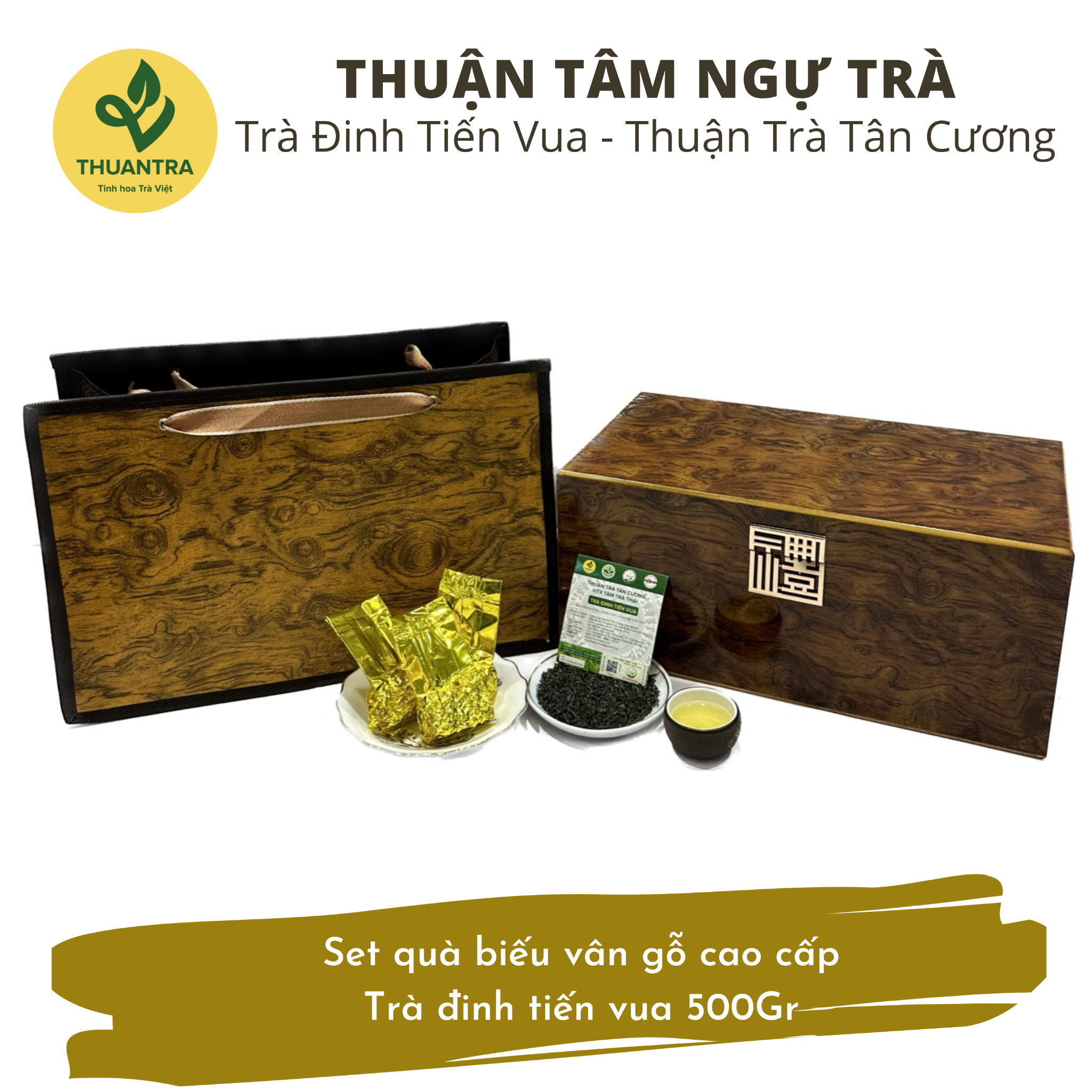  Thuận Tâm Ngự Trà - Set quà biếu vân gỗ cao cấp - Trà đinh tiến vua 500Gr 