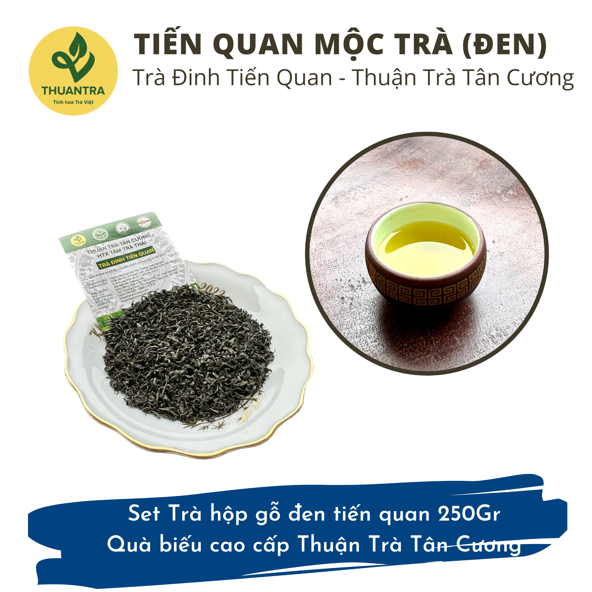  Tiến quan Mộc Trà (nâu/đen) - Set Trà hộp gỗ tiến quan 250Gr - Quà biếu cao cấp Thuận Trà Tân Cương 