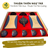  Thuận Thiên Ngự Trà - Set quà biếu tặng Ngũ Ẩm quần anh cao cấp - Trà đinh tiến vua 400Gr 
