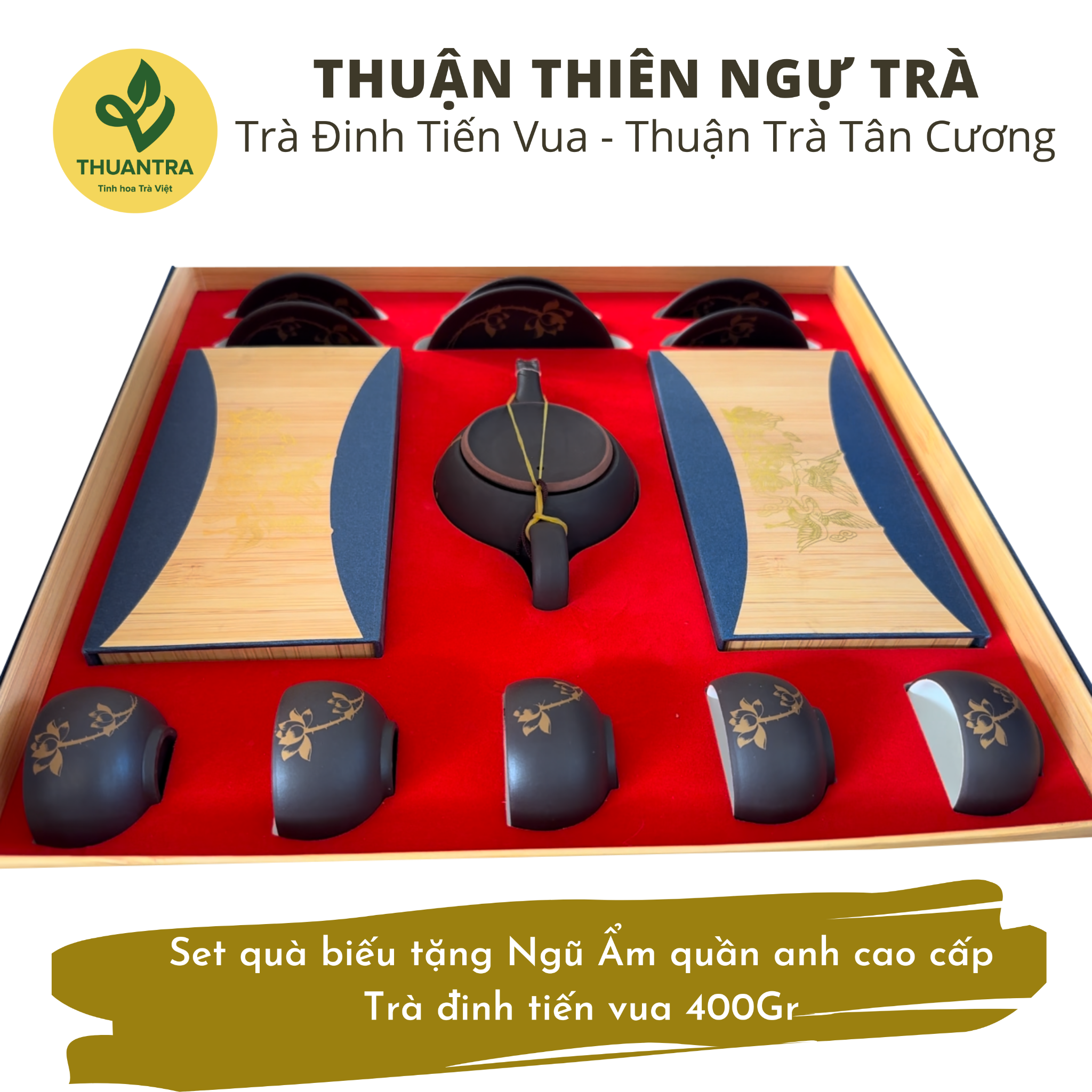  Thuận Thiên Ngự Trà - Set quà biếu tặng Ngũ Ẩm quần anh cao cấp - Trà đinh tiến vua 400Gr 