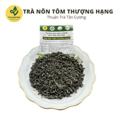  Trà Nõn tôm Thượng hạng - Thuận Trà Tân Cương  - Trà Thái Nguyên chuẩn VietGap, OCOP 4 Sao 