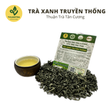  Trà Xanh Truyền Thống - Thuận Trà Tân Cương - Trà Thái Nguyên chuẩn VietGap 