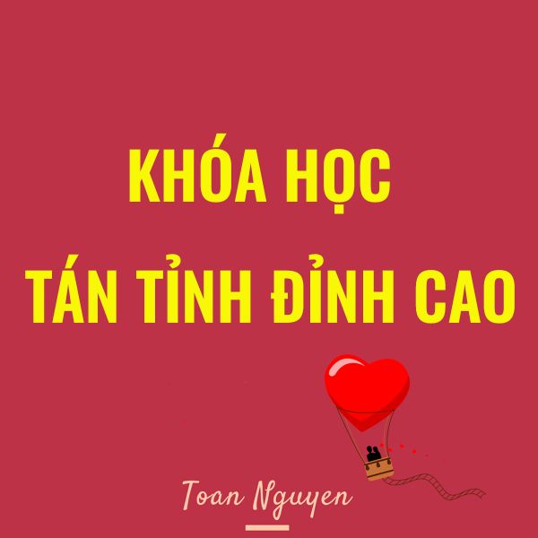  Khoá học tán tỉnh đỉnh cao 
