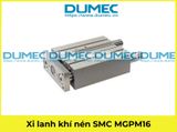  Xi lanh khí nén SMC MGPM16*10/20 /30/40/50/75 /100/125/150 