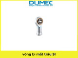  vòng bi mắt trâu SI SI6 SI8 SI10 SI12 SI14 SI16 SI18 SI20 SI22 SI25 SI28 SI30 SI35 SI40 SI50 