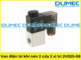  Van điện từ khí nén 2 cửa 2 vị trí 2V025-08 