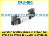  Van điện từ đôi 5 cổng 3 vị trí (van 5/3) 4V230-08 4V330-10 4V430-15 4V130-06 