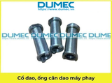  Cổ dao, ống căn dao máy phay - Cữ máy phay 