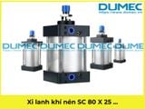  Xi lanh khí nén SC 80 X 25 50 75 100 125 150 175 200 250 300 350 400 450 500 600 700 800 900 1000 