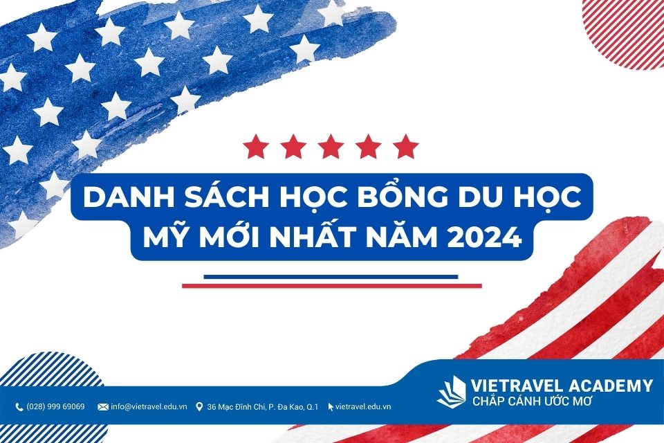 DANH SÁCH CÁC HỌC BỔNG DU HỌC MỸ MỚI NHẤT NĂM 2024