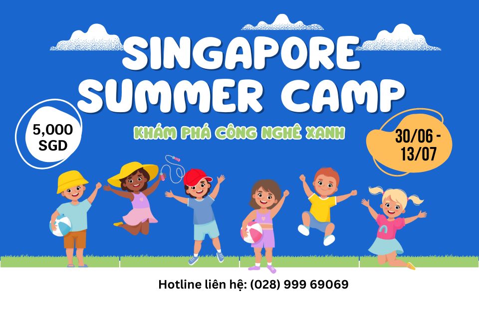 TRẠI HÈ SINGAPORE 2025: KHÁM PHÁ CÔNG NGHỆ XANH