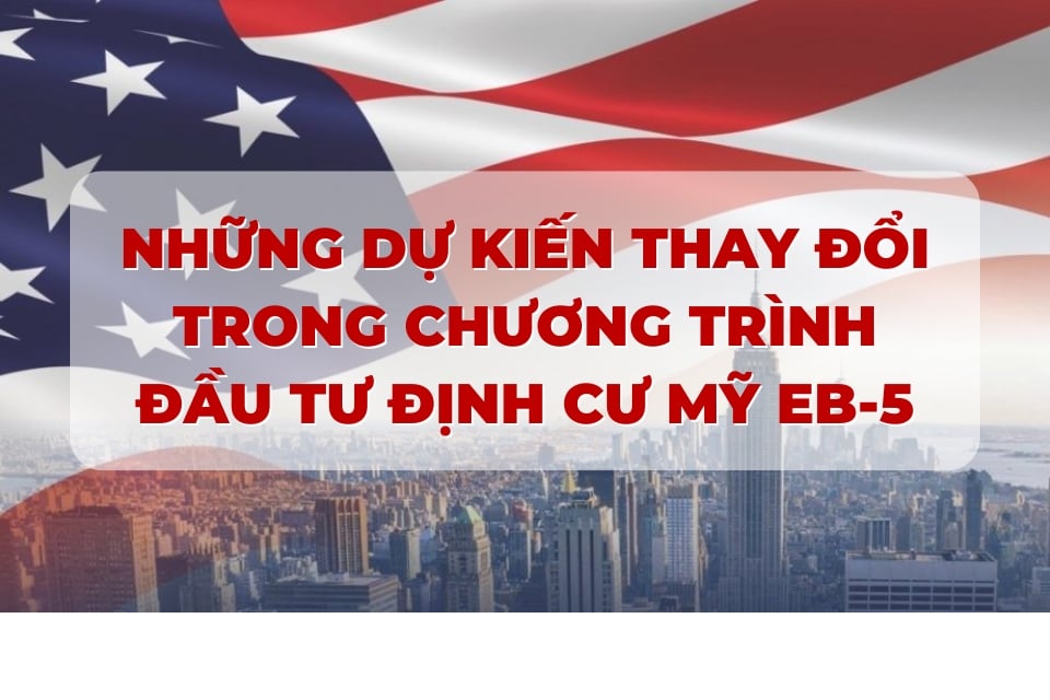 Kỷ nguyên mới của chương trình định cư EB-5 dưới sự lãnh đạo của tổng thống Donald Trump