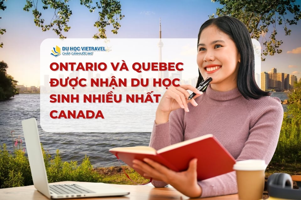 Ontario và Quebec được nhận du học sinh nhiều nhất Canada