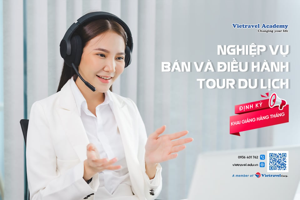 Nghiệp vụ Bán và Điều hành Tour du lịch chuyên nghiệp 2023