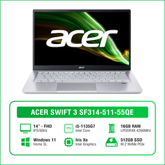 Laptop Acer Swift 3 SF314-511-55QE NX.ABNSV.003 (Core ™ i5-1135G7 | 16GB | 512GB | Intel® Iris® Xe | 14 inch FHD | Win 11 | Bạc)