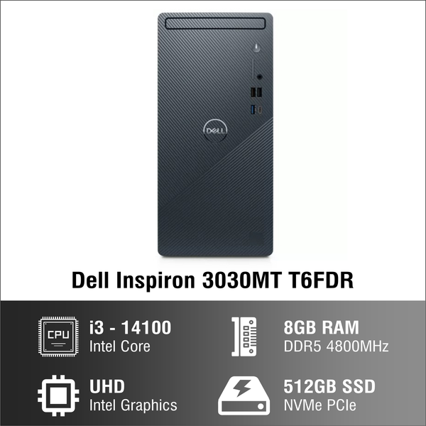 Máy tính để bàn đồng bộ - PC Dell Inspiron 3030MT T6FDR (i3 14100/ 8GB/ 512GB SSD/ Wifi + BT/ Key/ Mouse/ Win11/ 2Y)