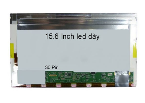 Màn hình laptop LCD 15.6 inch Led dày 30 pin