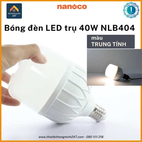 Bóng đèn LED hình trụ 40W/220V Nanoco NLB404 chui đèn E27 | Ø 10cm - trung tính 4000K